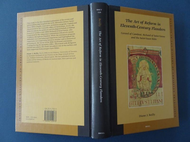 Reilly, Diane J. - The art of reform in eleventh-century Flanders: Gerard of Cambrai, Richard of Saint-Vanne and the Saint-Vaast bible.