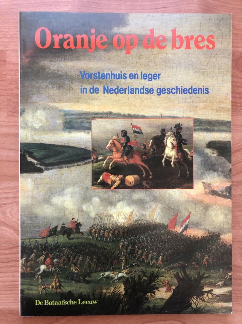 Schulten, C.M.; Schoenmaker, B - Oranje op de bres - Vorstenhuis en leger  in de Nederlandse geschiedenis