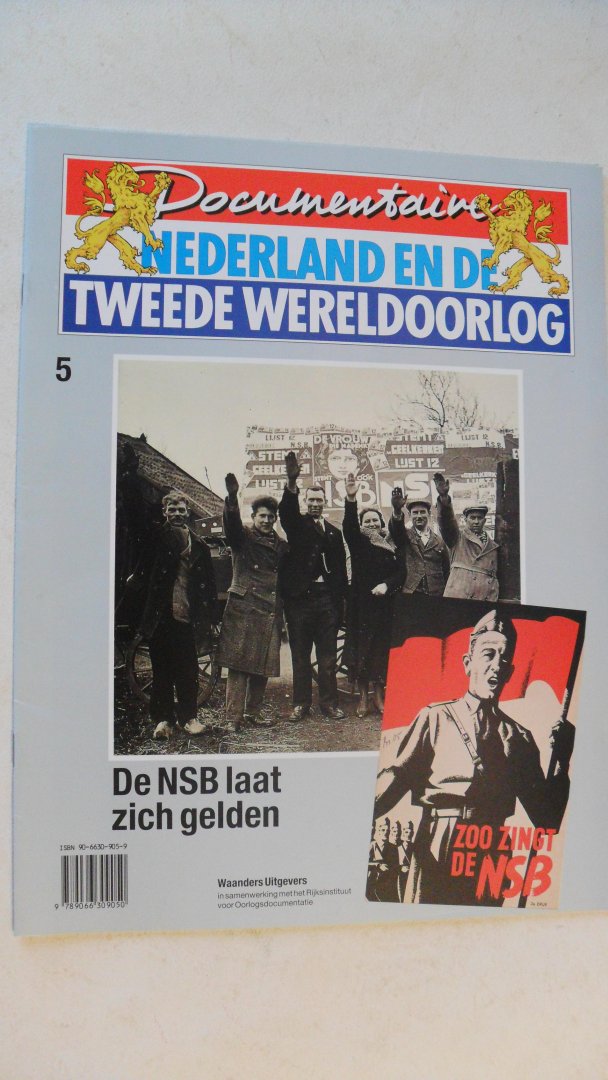 Rene Kok en drs. Erik Somers e.a. - Documentaire Nederland en de Tweede Wereldoorlog 5. De NSB laat zich gelden