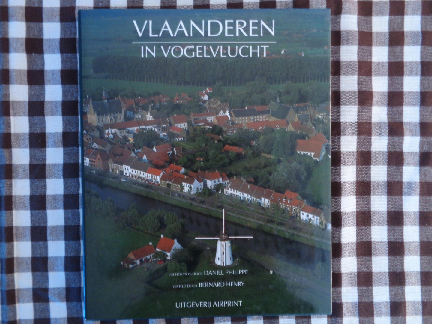 daniel Philippe-bernaer henry - Vlaanderen in vogelvlucht