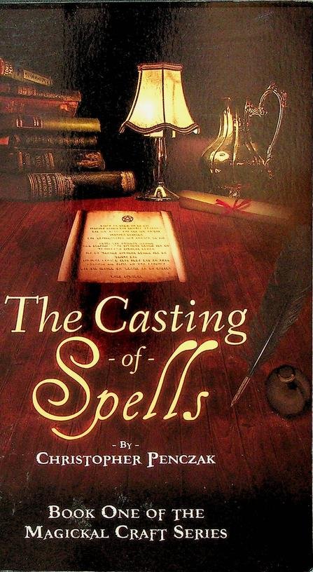 Penczak, Christopher - The Casting of Spells