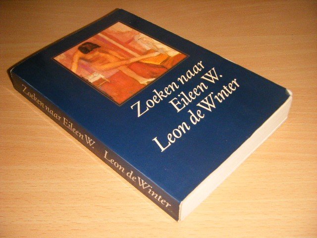 Leon de Winter - Zoeken naar Eileen W.