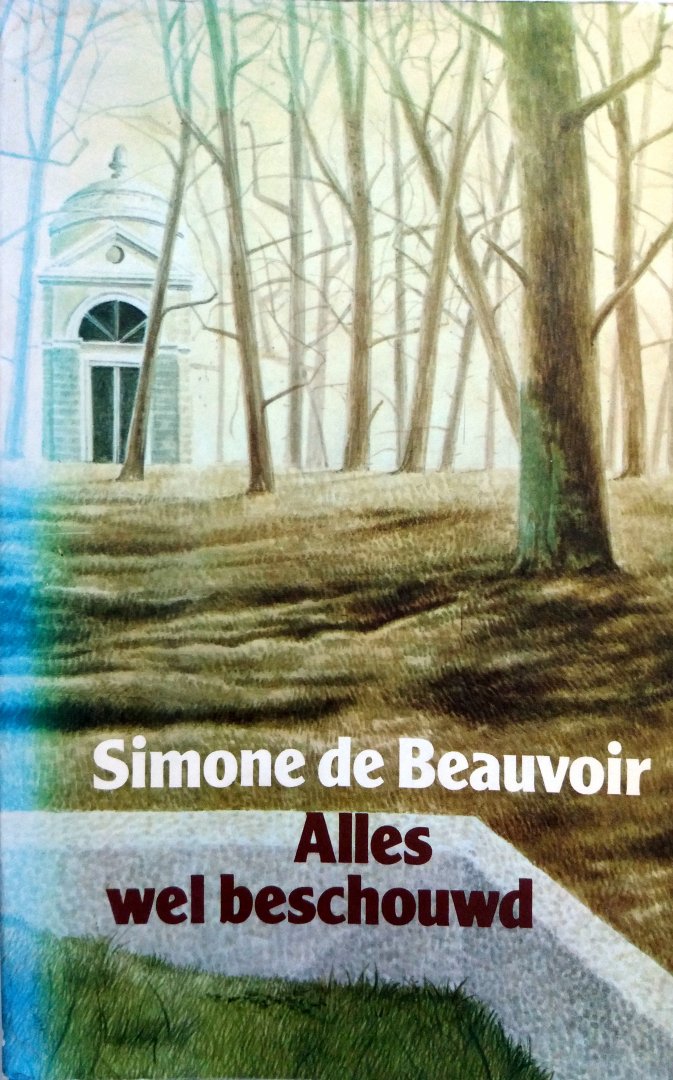 Beauvoir, Simone de - Alles wel beschouwd (Ex.1)