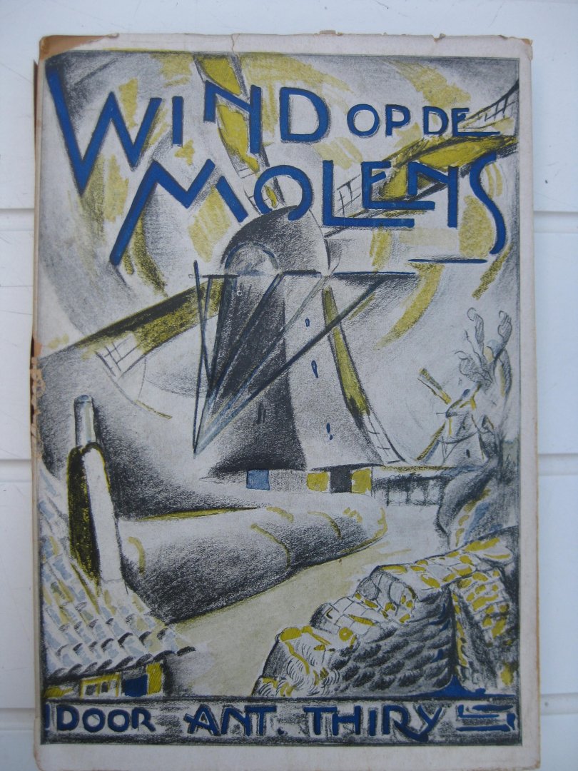 Lemonnier, Cam. en Thiry, Ant. - Wind op de Molens. Naverteld in het Vlaamsch door Ant. Thiry.