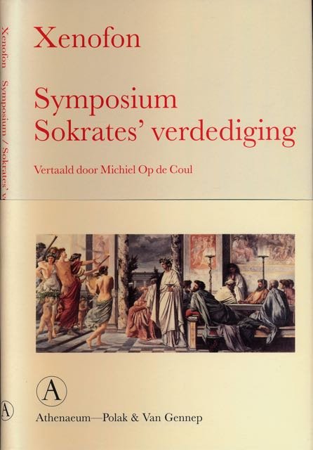 Xenofon. - Symposium; Sokrates' Verdediging.