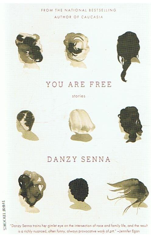 Senna, Danzy - You are free - stories