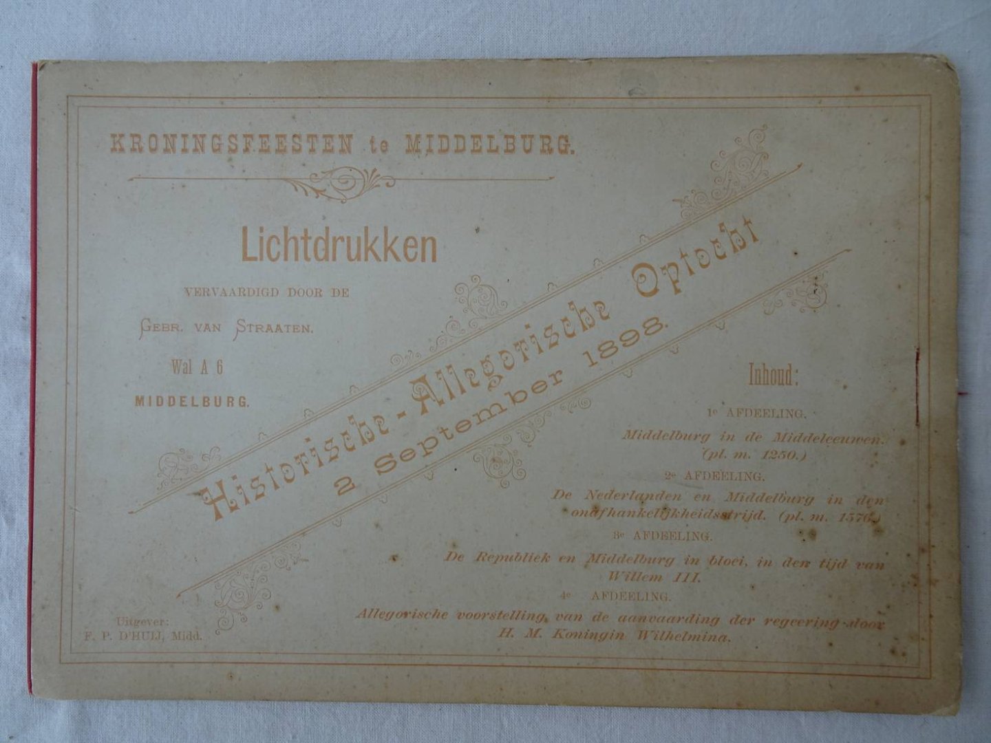 Gebroeders van Straaten. - Kroningsfeesten te Middelburg. Historische-allegorische optocht, 2 september 1898. Met 9 lichtdrukken, vervaardigd door de gebr. van Straaten.
