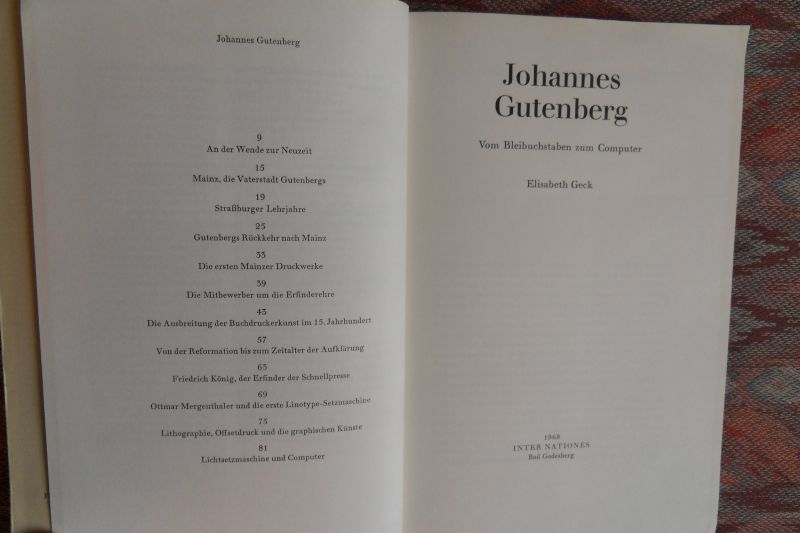 Geck, Elisabeth. - Johannes Gutenberg. - Vom Bleibuchstaben zum Computer. 1468 - 1968.