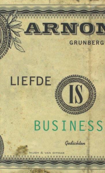 Grunberg, Arnon. - Liefde is business.