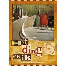 Tan, Shaun - Het ding en ik, een verhaal voor wie wel iets beters te doen heeft.