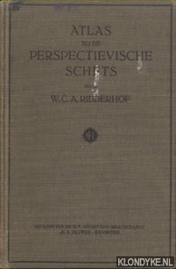 Ridderhof, W.C.A. - Atlas bij de perspectievische schets