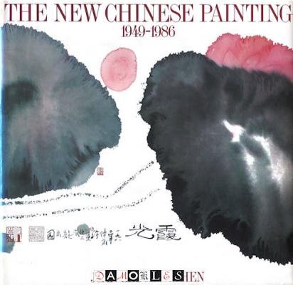 Joan Lebold Cohen - The new Chinese Painting 1949 - 1986