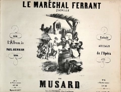 Musard, Ph.: - Le maréchal ferrant. Quadrille sur l`Album de Paul Henrion 1846. Exécuté aux bals de l`opéra. à deux mains