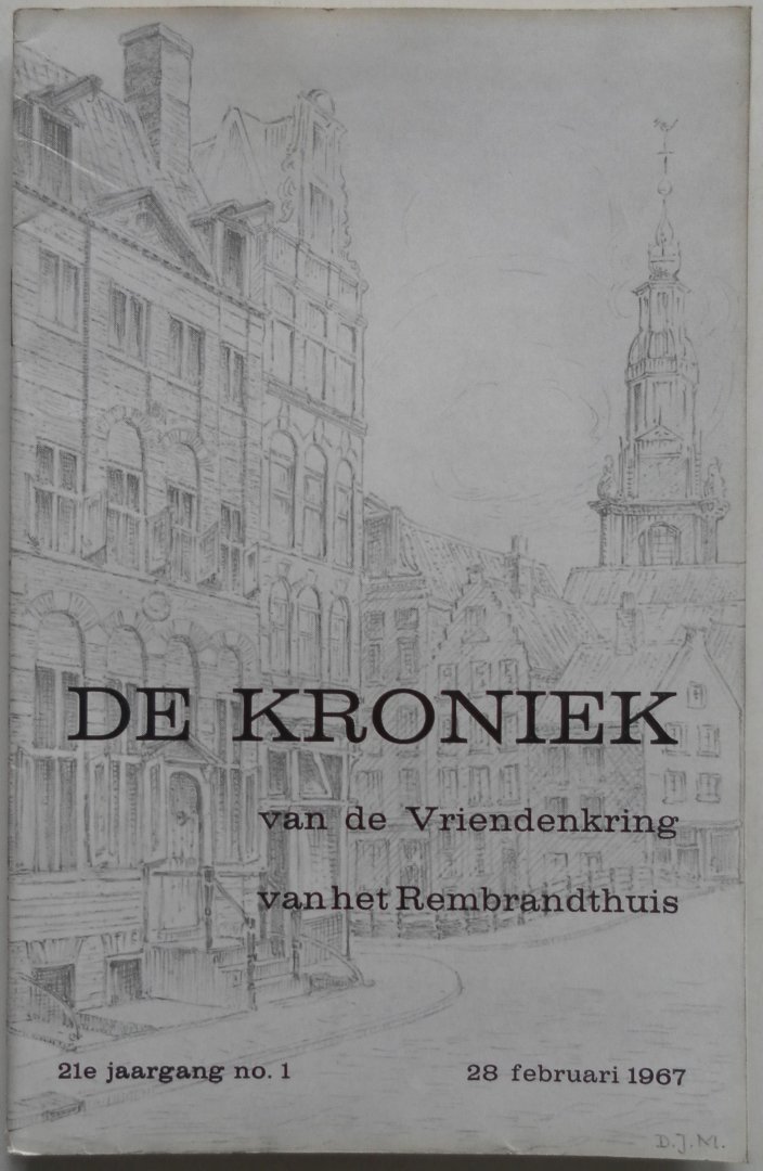  - De Kroniek van de Vriendenkring van het Rembrandthuis 21e jaargang compleet no 1 t/m 6, 1967 Met kaart prettige feestdagen ets de Lereman dec nummer hommage aan Jeroen Bosch