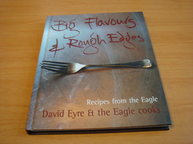 Eyre, David & The eagle cooks - Big Flavours and Rough Edges