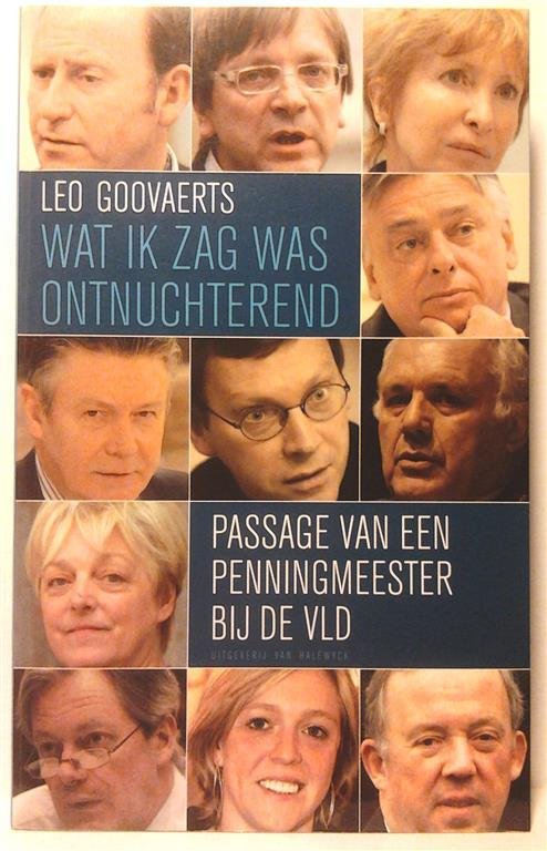 GOOVAERTS Leo - Wat ik zag was ontnuchterend. Passage van een penningmeester bij de VLD