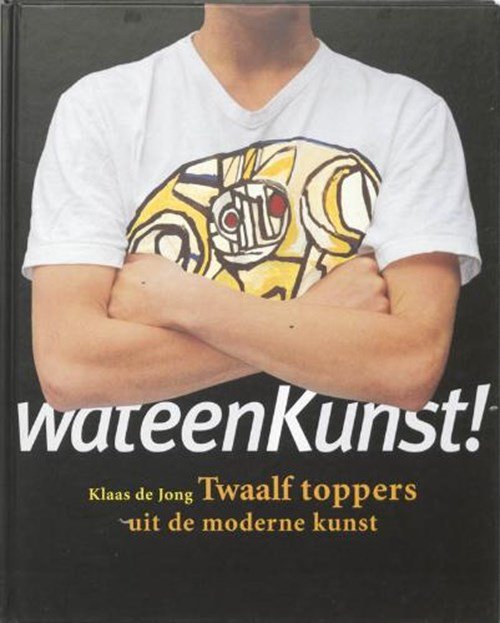 Klaas De Jong - Wat een kunst!