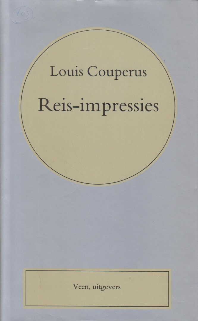 Couperus (Den Haag, 10 juni 1863 - De Steeg, 16 juli 1923), Louis Marie-Anne - Reis-impressies