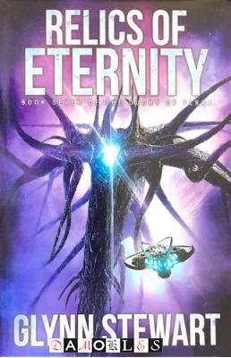 Glynn Stewart - Relics of Eternity. Book Seven of the Duchy of Terra