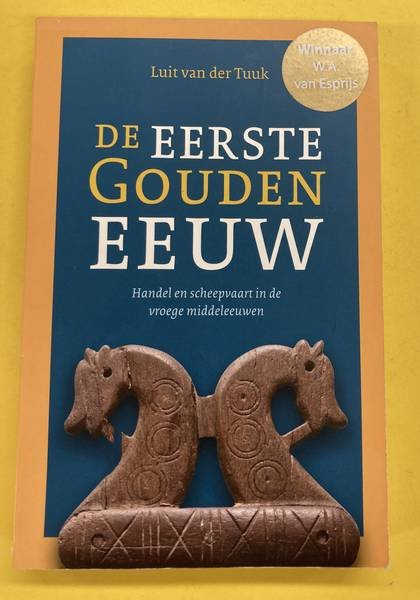 TUUK, LUUK - De eerste Gouden Eeuw. Handel en scheepvaart in de vroege middeleeuwen.