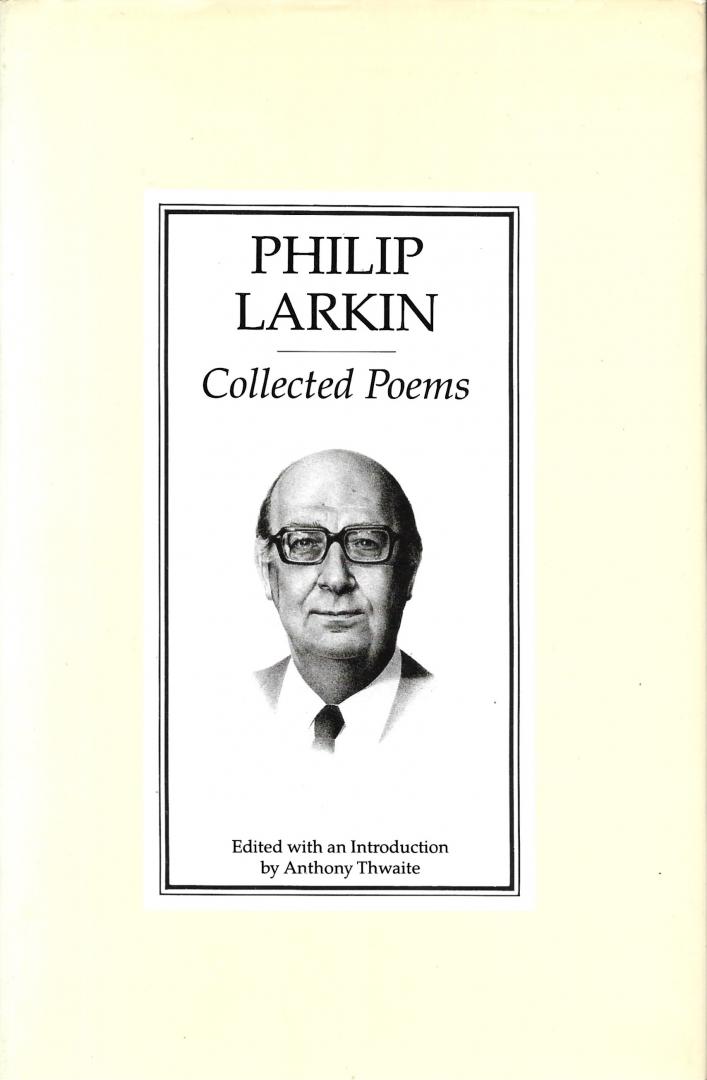 Larkin, Philip - Collected Poems