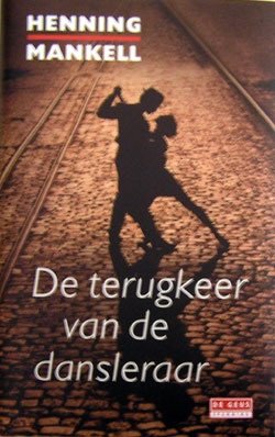 Henning Mankell - De terugkeer van de dansleraar