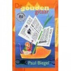 Biegel, Paul met ill. van Babs van Wely - De gouden gitaar (Paul Biegel 80 jaar jubileumuitgave)