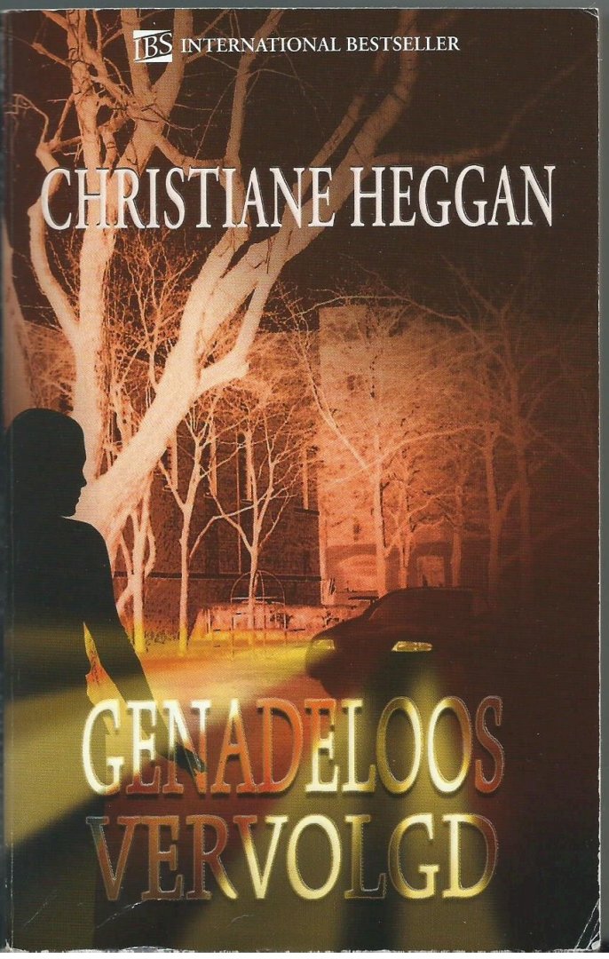 Heggan, Christiane - Genadeloos vervolgd