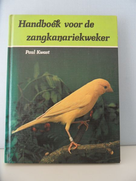 Kwast, Paul - Handboek voor de zangkanariekweker