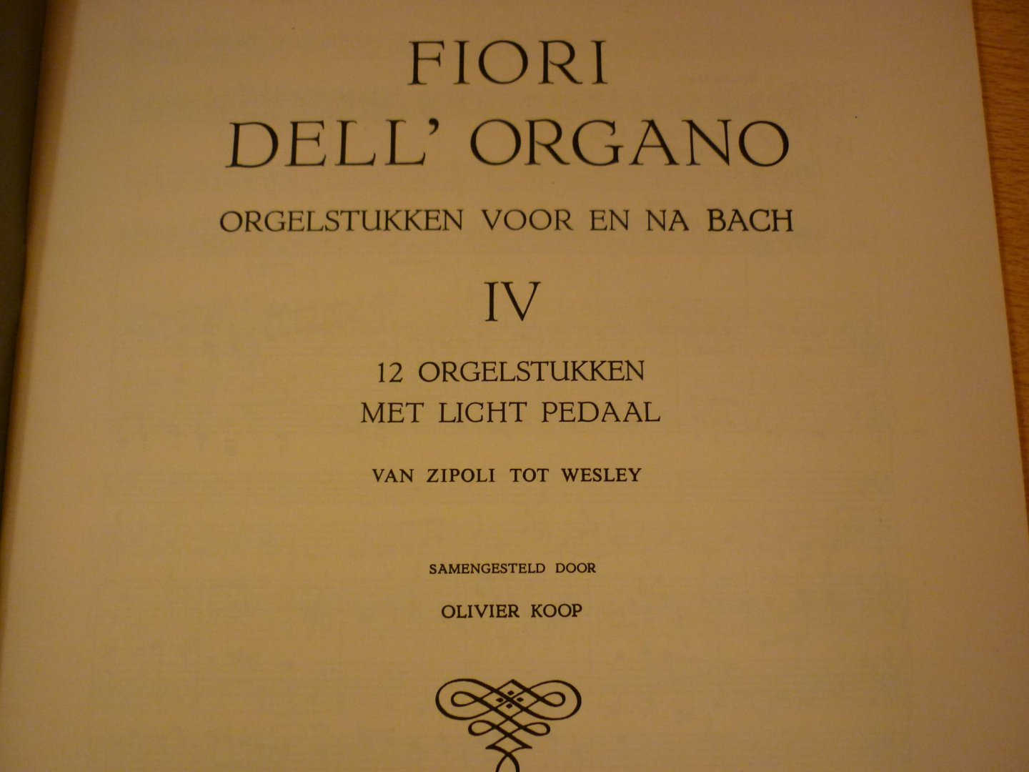 Diverse componisten - Fiori Dell' Organo; Orgelstukken voor en na Bach - IV; 12 orgelstukken met licht pedaal van Zipoli tot Wesly
