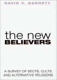 Barrett, David V. - The new believers. A survey of sects, cults and alternative religions