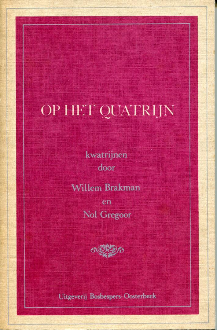 Brakman, Willem en Nol Gregoor - Op het quatryn