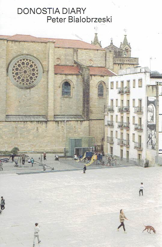 BIALOBRZESKI, Peter - Peter Bialobrzeski - Donostia Diary. March 12 - March 20, 2025 - [Diary #31]  - [New].