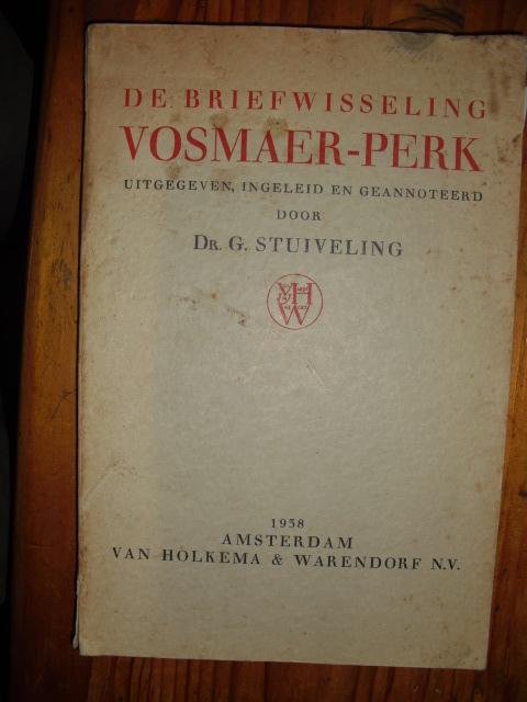 Stuiveling, G. (Uitgegeven, ingeleid en geannoteerd door) - De briefwisseling Vosmaer-Perk