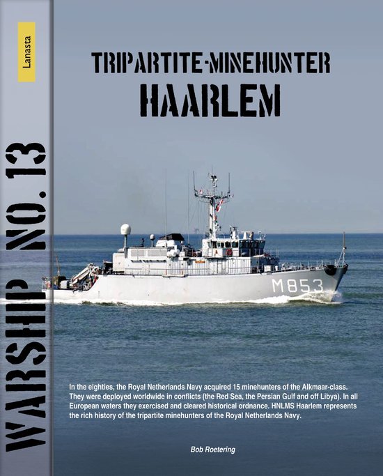 Bob Roetering - Warship 13 - Tripartite mine hunter Haarlem