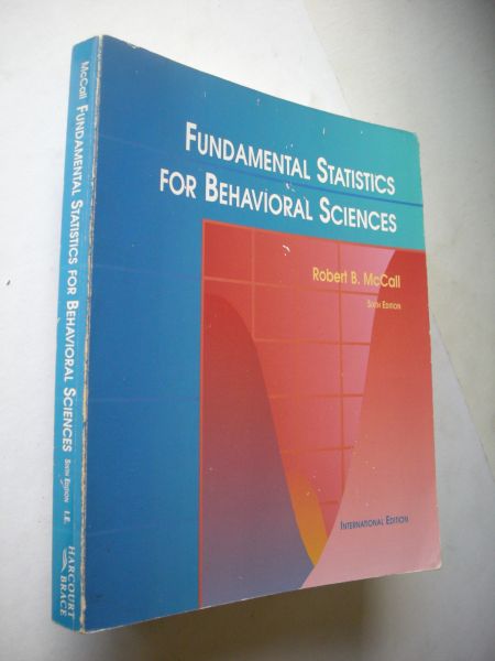 McCall, Robert B. - Fundamental Statistics for Behavioral Sciences. Sixth Edition