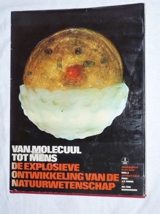 Young, prof. J.Z. & Margerison, Dr Tom - Van molecuul tot mens. De explosieve ontwikkeling van de natuurwetenschap. Deel 3