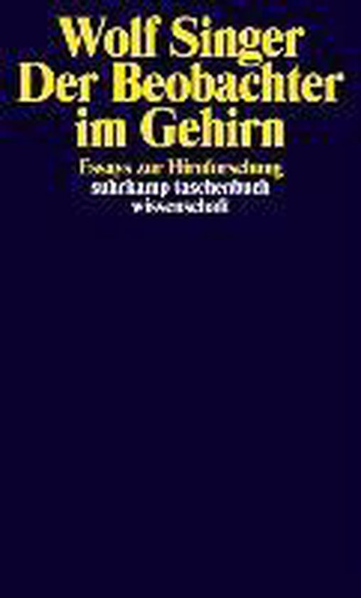 Wolf Singer - Der Beobachter im Gehirn