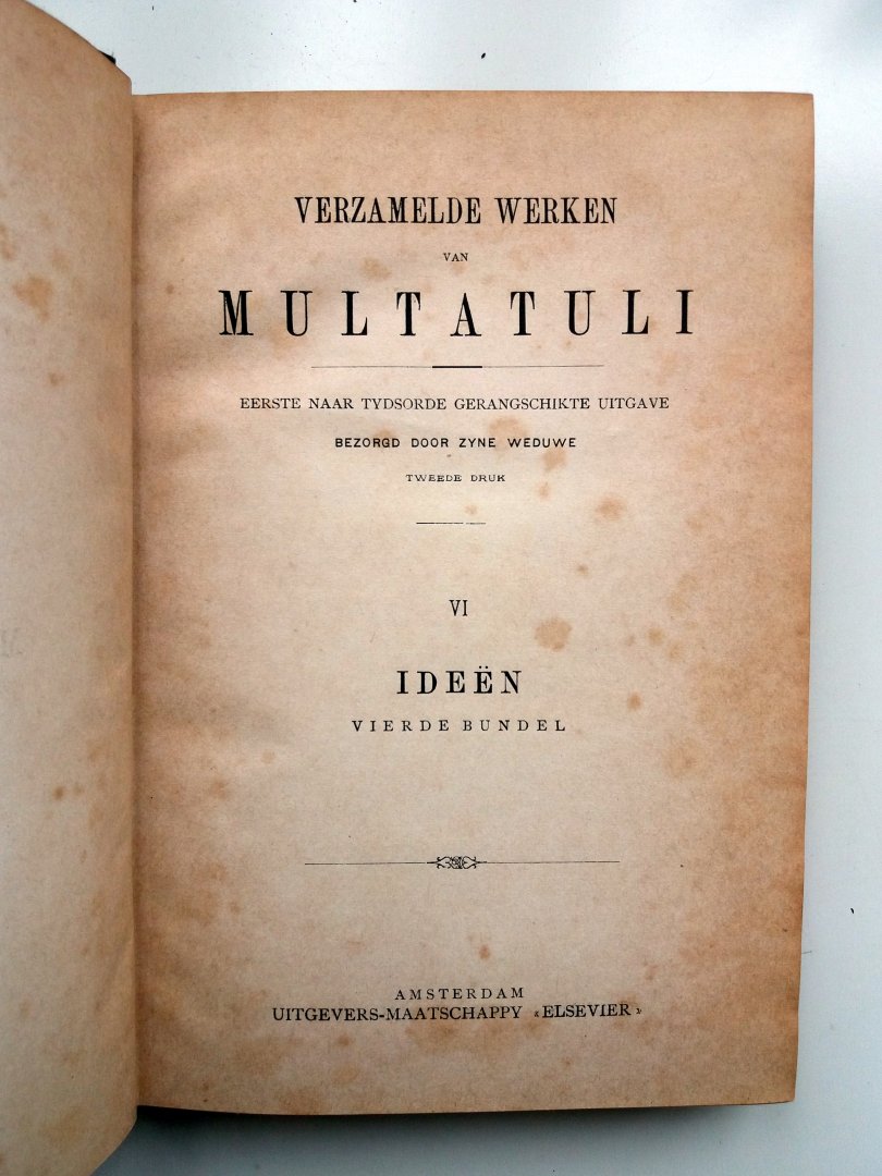 Multatuli - Ideeën vierde bundel (Verzamelde Werken van Multatuli deel VI - eerste naar tydsorde gerangschikte uitgave bezorgd door zyne weduwe)