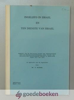 Brienen, dr. T. - Ingelijfd in Israel en ten dienste van Israel --- Rapport van de bezinning binnen het deputaatschap voor de Evangelieverkondiging onder Israel der Christelijke Gereformeerde Kerken in Nederland vanaf 1931 tot 1991
