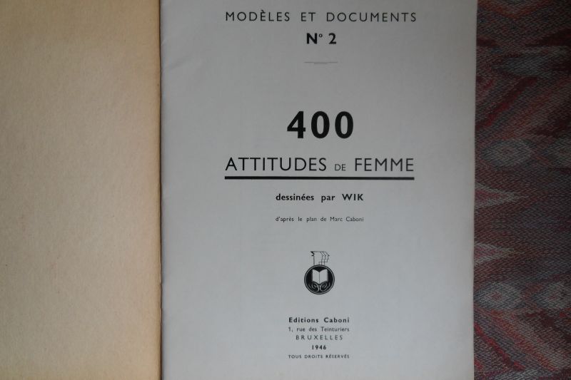 Caboni, Marc (naar een idee van); WIK (getekend door). - Modèles et documents no. 2. - 400 Attitudes de femme (400 houdingen van vrouwen - 400 womanly attitudes).