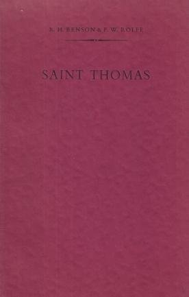ROLFE, Frederick, & Robert Hugh BENSON - Saint Thomas. Edited and with Introduction by Donald Weeks.