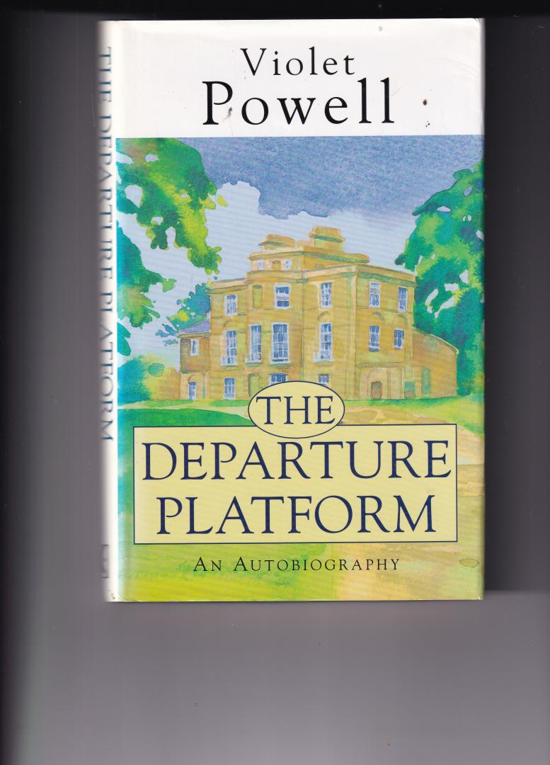 Powell, Violet - The departure platform, an autobiography