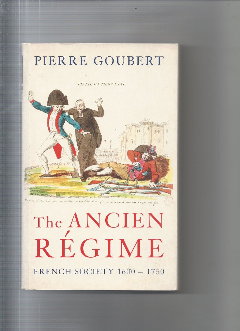 Goubert Pierre - The Ancien regime French Society 1600 -1750