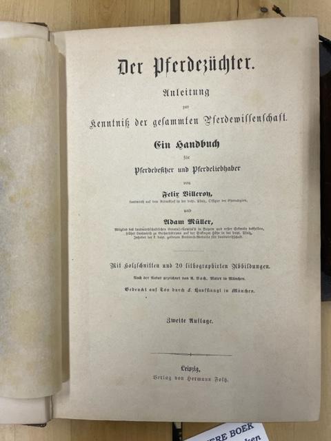 Villeroy, Felix & Adam Müller - Der Pferdezüchter - Anleitung zur kentniss der gesammten Pferdewissenschaft - Ein Handbuch