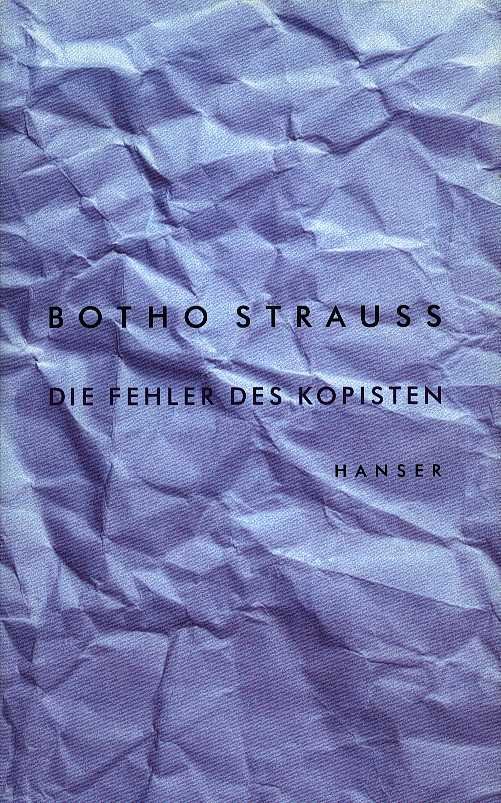 Strauss, Botho - Die fehler des Kopisten