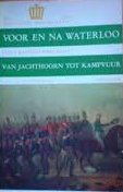 div.auteurs - Voor en na Waterloo - 1813-1963: Van jachthoorn tot kampvuur