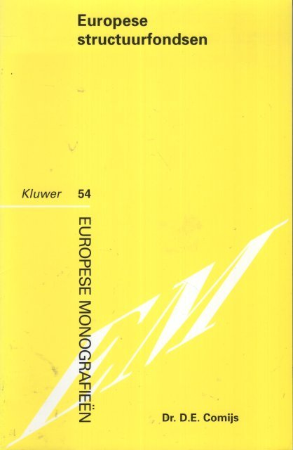 Comijs, D.E. - Europese structuurfondsen : uitvoering en handhaving in Nederland.