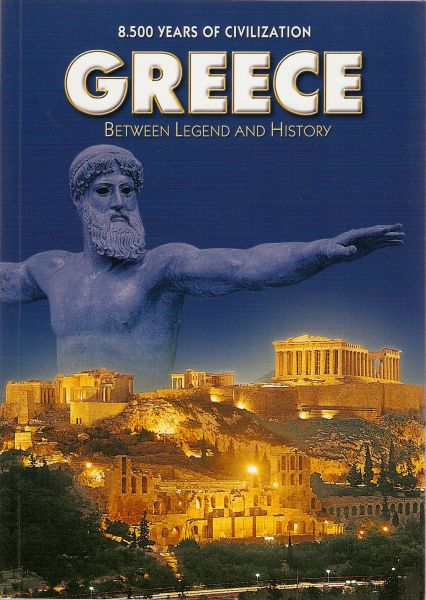 MAVROMATAKI, MARIA &  HAITALIS - Greece. 8.500 Years of Civilization. Between Legend and History.
