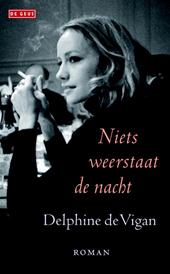 Vigan, Delphine de - Niets weerstaat de nacht